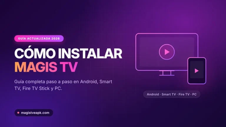 Cómo instalar Magis TV paso a paso en Android, Smart TV, Fire TV Stick y PC