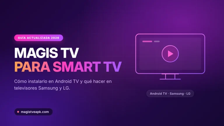 Magis TV para Smart TV: cómo instalarlo en televisores Samsung, LG y Android TV
